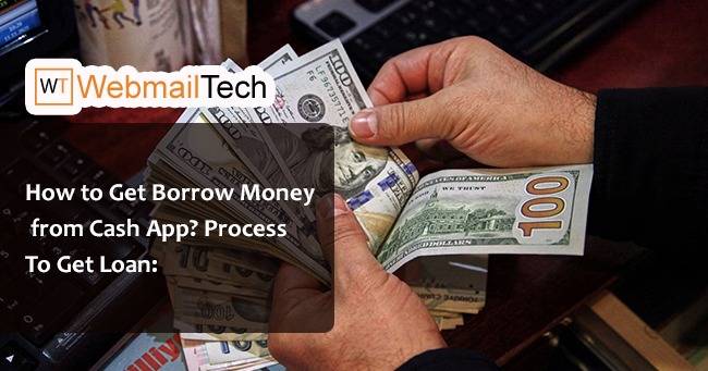 How To Get Borrow Money From Cash App - Webmailtech