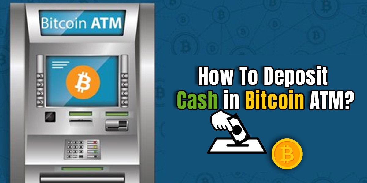 How To Deposit Cash In Bitcoin ATM? | How To Use A Bitcoin ATM?