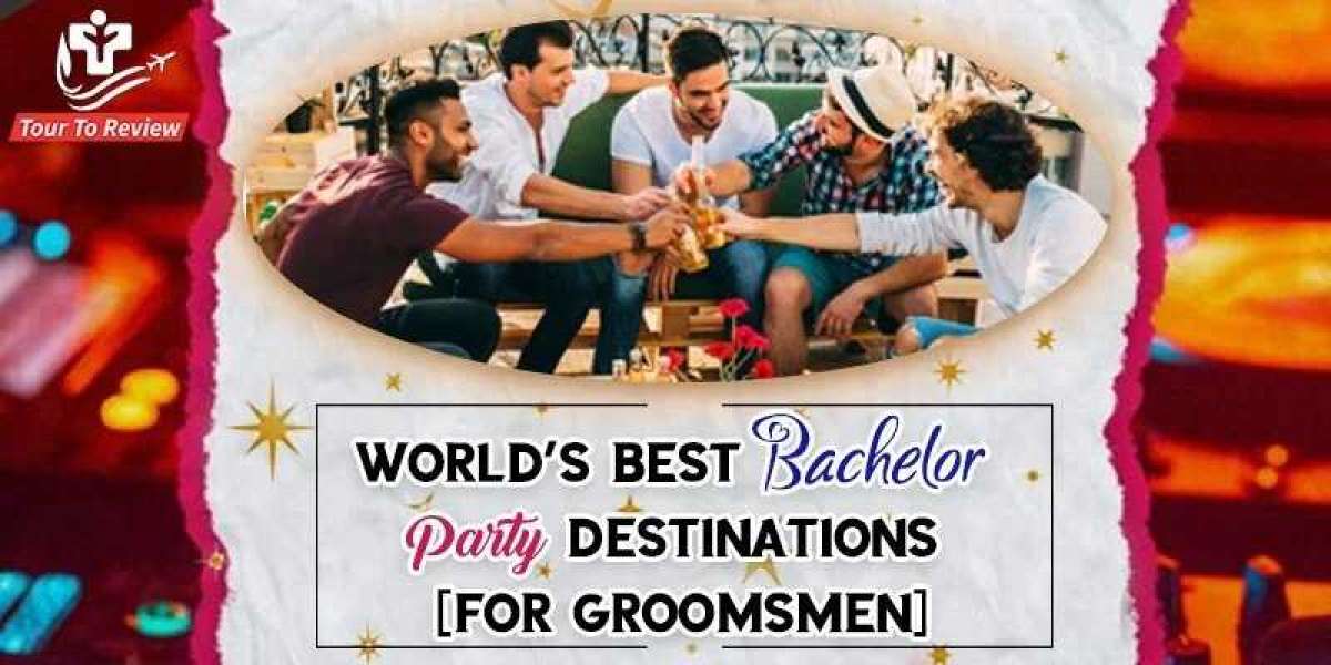 The Ultimate Guide to the Best Bachelor Party Destinations