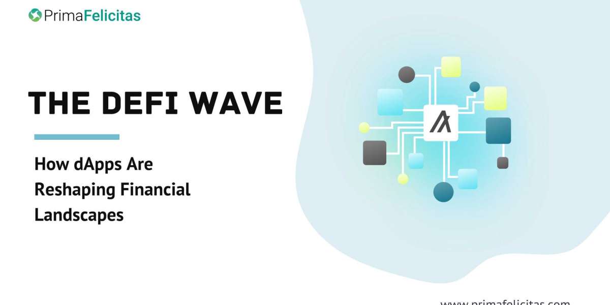 The DeFi Wave: How dApps Are Reshaping Financial Landscapes