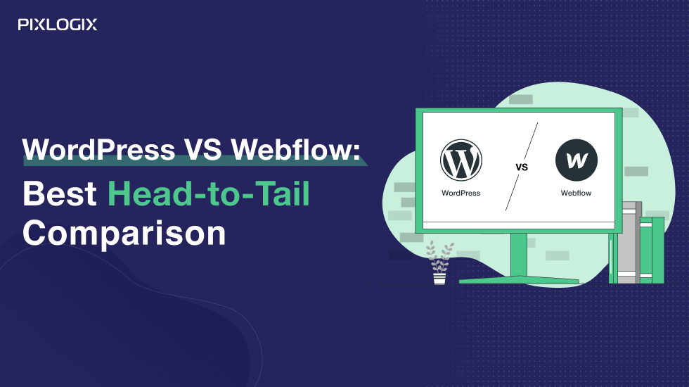 WordPress vs Webflow: Best Head-to-Tail Comparison in 2024 | Review