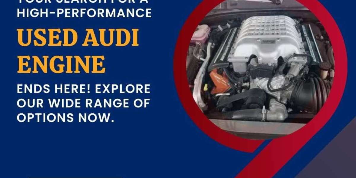 Exploring The Benefit Of Used Audi Engines